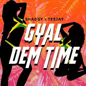 Gyal Dem Time (feat. Teejay) by Teejay