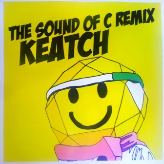 The Sound Of C - Keatch Remix by Keatch