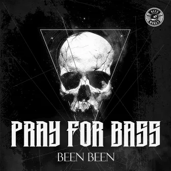 Been Been by Pray For Bass