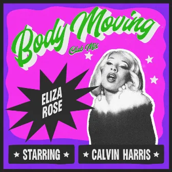 Body Moving (Club Mix) by Eliza Rose