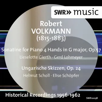 Volkmann: Works for Piano 4 Hands by Friedrich Robert Volkmann