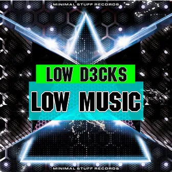 Low Music by Low D3cks