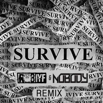 Survive (Rob IYF & Nobody Remix) by Deverstate