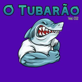 O Tubarão Vol. 02 by O Tubarão