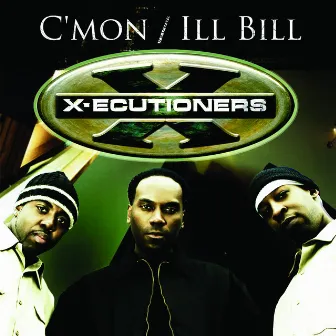 C'mon/Ill Bill (Live Session) by X-Ecutioners