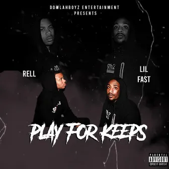 Play for Keeps by Rell