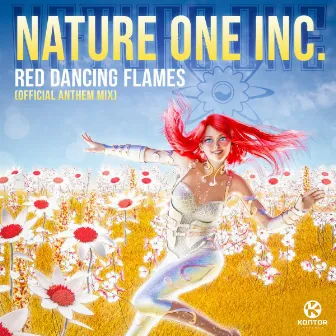 Red Dancing Flames (Official Anthem Mix) by Nature One Inc.