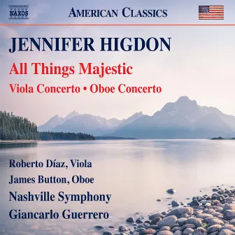 Higdon: All Things Majestic, Viola Concerto & Oboe Concerto (Live) by Roberto Díaz