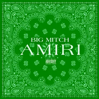 Amiri by Big Mitch