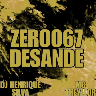 Zero067 Desande by Mc Theyllor