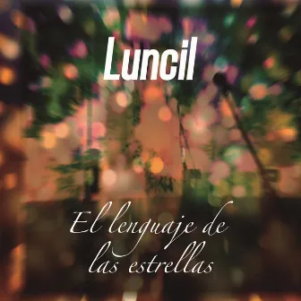 El Lenguaje de las Estrellas by Luncil