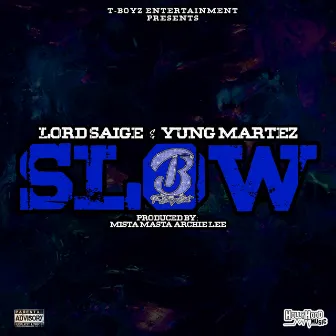 Slow by Lord Saige