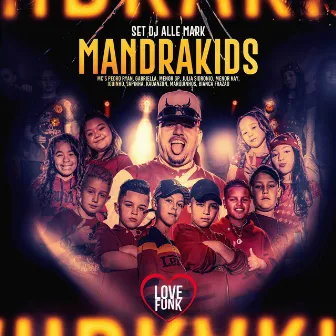 Set Alle Mark - Mandrakids by Mc Pedro Ryan