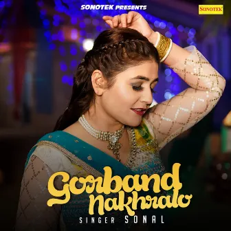 Gorband Nakhralo by Sonal