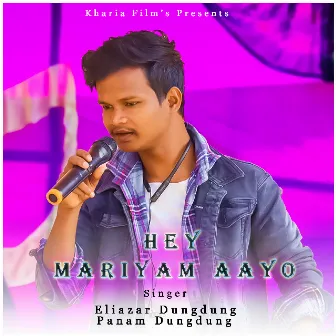 Hey Mariyam Aayo ( Kharia Devotional Song ) by Eliazar Dungdung