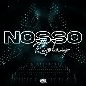 Nosso Replay by Isray