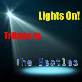 Lights On! Tribute to The Beatles by Tony