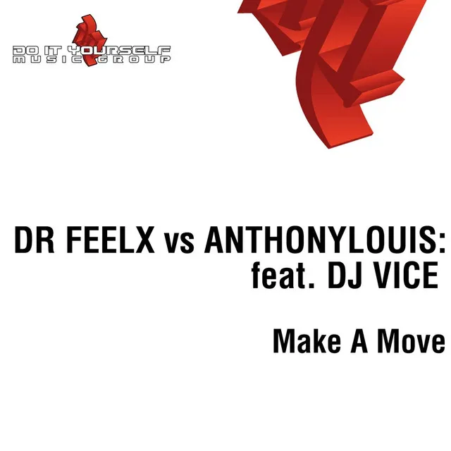 Make a Move (Anthonylouis & Dfx Mix) - Dr Feelx Vs Anthonylouis: