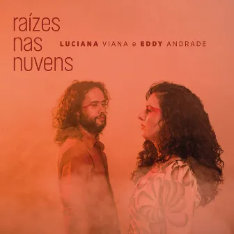 Raízes nas Nuvens by Luciana Viana e Eddy Andrade