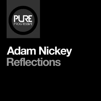 Reflections by Adam Nickey