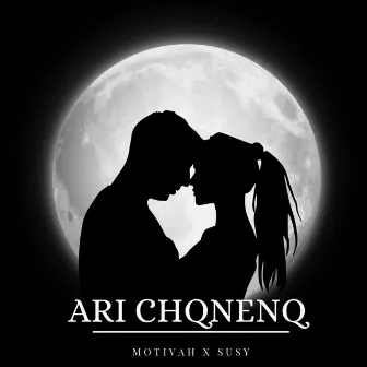 Ari Chqnenq by Motivah