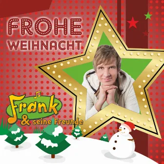 Frohe Weihnacht by Frank und seine Freunde