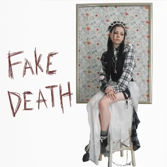 Fake Death by Noelle Sucks