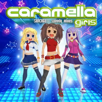 Supergott (Speedy Mixes) by Caramella Girls