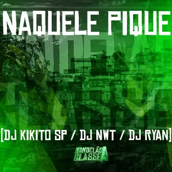 Naquele Pique by DJ Ryan