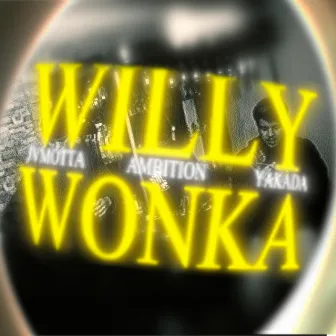 Willy Wonka by La firma ent.