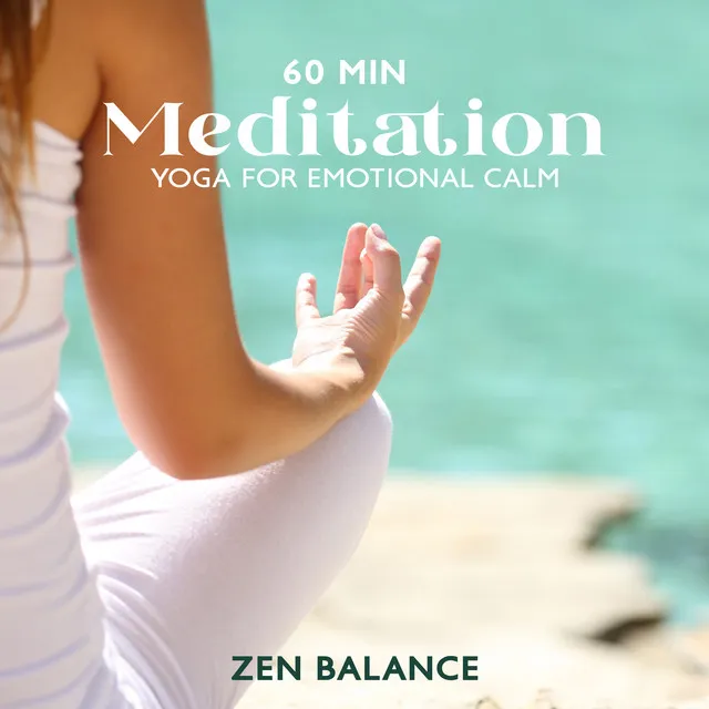 60 Min Meditation Yoga for Emotional Calm: Zen Balance