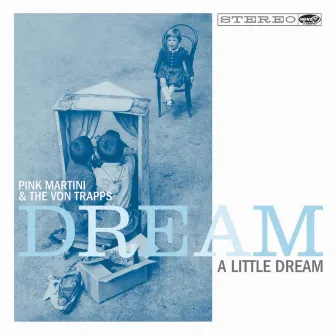 Dream a Little Dream by The Von Trapps