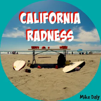 California Radness by Mike Daly