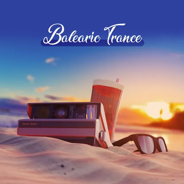 Balearic Trance: Beach Relaxation (Summer 2022 Electronic Chill)