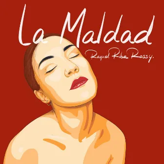 La Maldad by Raquel Riba Rossy