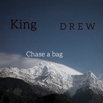 Chase A Bag by King Drew