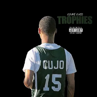 Trophies by Coupe Cujo