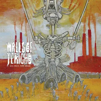 All Hail The Dead by Walls of Jericho