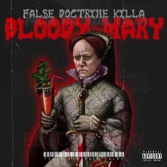 Bloody Mary by False Doctrine KILLA