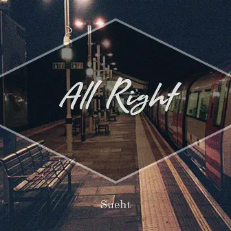 All Right by Sueht