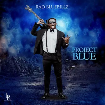 Project Blue by Rad BlueBillz