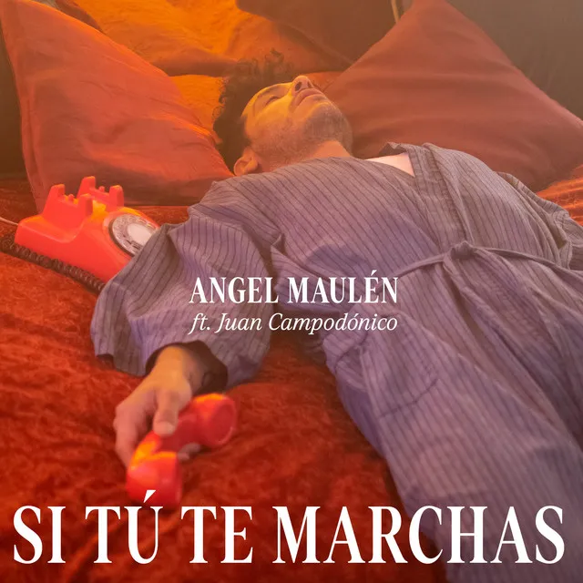 si tú te marchas (feat. Juan Campodónico)