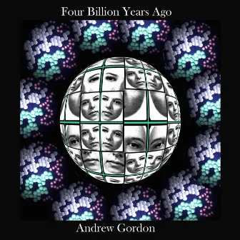 Four Billion Years Ago by Andrew Gordon