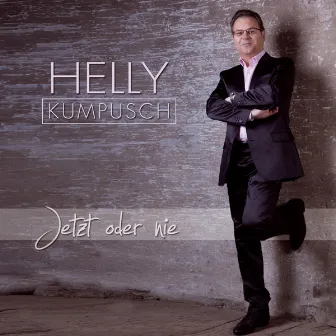 Jetzt oder nie by Helly Kumpusch