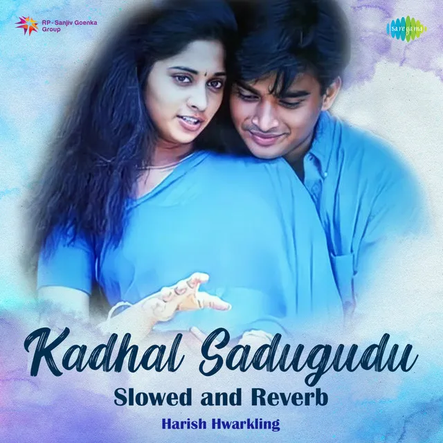 Kadhal Sadugudu (Slowed and Reverb) - Single