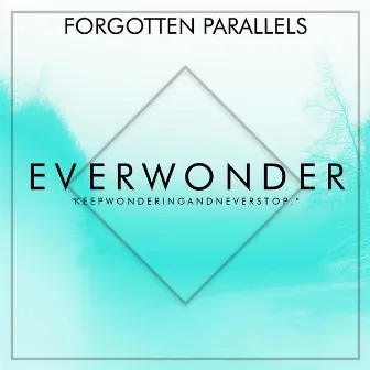 Everwonder by Forgotten Parallels