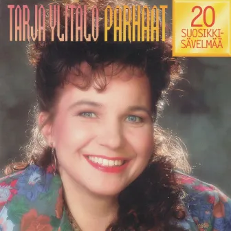 Parhaat - 20 Suosikkisävelmää by Tarja Ylitalo