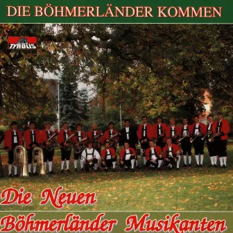 Die Böhmerländer kommen by Die Neuen Böhmerländer Musikanten