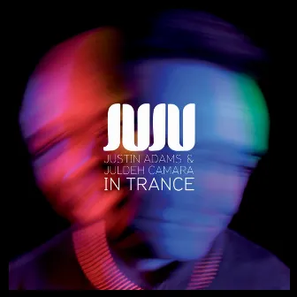 In Trance by Juju