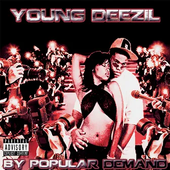 By Popular Demand by Young Deezil